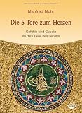Produkt-Bild: Die 5 Tore zum Herzen - Gef&uuml;hle sind Gebete an die Quelle des Lebens