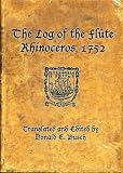 The Log of the Fl&ucirc;te Rhinoc&eacute;ros, 1752