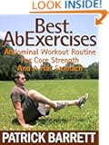 Best Ab Exercises: Abdominal Workout Routine For Core Strength And A Flat Stomach