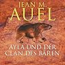 H&ouml;rbuch Ayla und der Clan des Bären (Ayla 1)