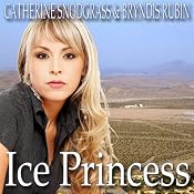 Ice Princess | [Catherine Snodgrass, Bryndis Rubin]
