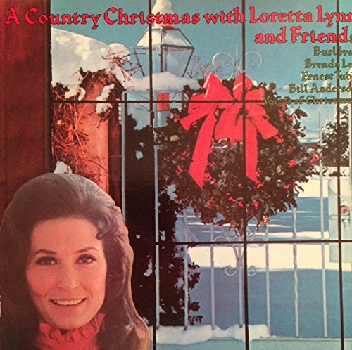 Loretta Lynn - A Country Christmas With Loretta Lynn And Friends - Zortam Music