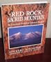 Red Rock Sacred Mountain: The Canyons & Peaks from Sedona to Flagstaff