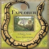 A Genuine and Moste Authentic Guide: Explorer: A Daring Guide for Young Adventurers (Genuine & Moste Authentic Gdes)