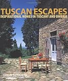 Tuscan escapes : inspirational homes in Tuscany and Umbria