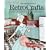The Complete Book of Retro Crafts: Collecting, Displaying & Making Crafts of the Past