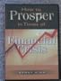 BENNY HINN "HOW TO PROSPER IN TIMES OF FINANCIAL CRISIS"
