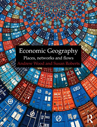 economic geography places networks and flows