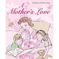 A Mother's Love: Stories of Fun, Forgiveness, Hope and Joy