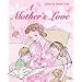 A Mother's Love: Stories of Fun, Forgiveness, Hope and Joy