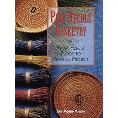 Pine Needle Basketry: From Forest Floor to Finished Project