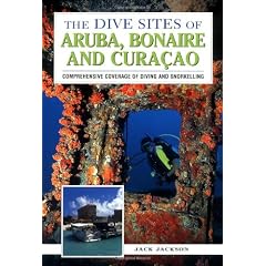 The Dive Sites of Aruba, Bonaire, and Cura�ao