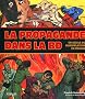 La propagande dans la BD : Un si�cle de manipulation en images
