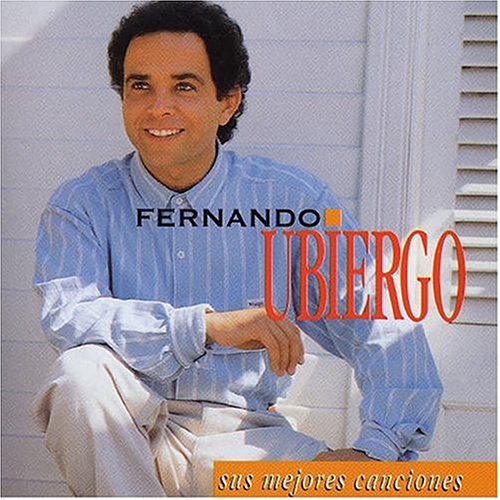 Fernando Ubiergo - Sus Mejores Canciones - Zortam Music