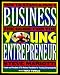 The Young Entrepreneur's Guide to Starting and Running a Business