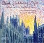 Hail, Gladdening Light: Music of the English Church
