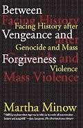 Between Vengeance and Forgiveness: Facing History after Genocide and Mass Violence