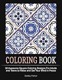 Coloring Book: 30 Awesome Square Coloring Designs For Adults and Teens to Relax and Set Your Mind in Peace (square, coloring book, square design)