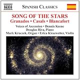 Song Of The Stars: Granados; Casals; Blancafort