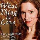 What Thing Is Love by English Anonymous, Thomas Brewer, John Dowland, Antony Holborne, and Robert