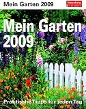 Harenberg Praxiskalender Mein Garten 2009: Praktische Tipps f&uuml;r jeden Tag - Ulrich Thimm