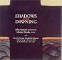 Shadows & Dawning