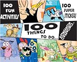  : 100 Things to Do...Cartoon Network (Character 100 Stickers)