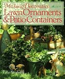 Making Decorative Lawn Ornaments and Patio Containers