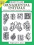 Ready-to-Use Ornamental Initials: 840 Different Copyright-Free Designs Printed One Side (Dover Clip Art Ready-to-Use)