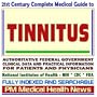 21st Century Complete Medical Guide to Tinnitus and Related Hearing Disorders: Authoritative Government Documents, Clinical References, and Practical Information for Patients and Physicians