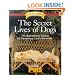 The Secret Lives of Dogs: The Real Reasons Behind 52 Mysterious Canine Behaviors