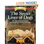 The Secret Lives of Dogs: The Real Reasons Behind 52 Mysterious Canine Behaviors