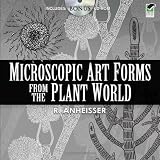 Microscopic Art Forms from the Plant World (Dover Pictorial Archive)