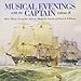 Musical Evenings with the Captain : Musical Evenings with the Captain Vol. 2