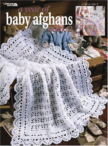 A Year of Baby Afghans -- Book 3 (Leisure Arts #3143)