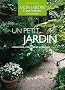 Un petit jardin : Concevoir, pr�parer et am�nager