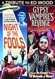 Night Of The Fools (2004) / Gypsy Vampire's Revenge (2007)