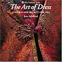 The Art of Dress : Clothes and Society 1500 - 1914