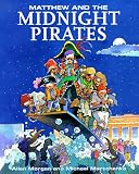 Matthew and the Midnight Pirates (Matthews Midnight Adventure Series)