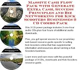 Massive Cash Flow Pack with Generate Extra Cash, Success Principles and Biz Networking for Kick Scooters Businesses 3 CD Combo Pack