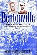 Bentonville: The Final Battle of Sherman and Johnston (Civil War America)