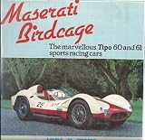 Maserati Birdcage: The marvellous Tipo 60 and 61 sports racing cars