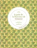 Le Go�t de la Provence de Paul C�zanne
