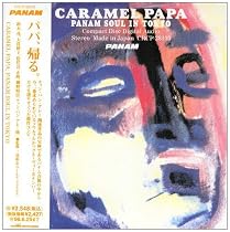 CARAMEL PAPA～PANAMソウル・イン・トーキョー