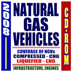 2008 Cyber Guide to Natural Gas Vehicles, NGVs, Compressed Natural Gas (CNG), Liquefied Natural Gas (LNG), Autogas, Engines, Infrastructure (CD-ROM)