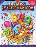 The Creative 2nd Grade Classroom: Making and Managing a Playful Learning Environment