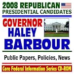 2008 Republican Presidential Candidates: Governor Haley Barbour of Mississippi - Public Papers, Speeches, Policies, News (CD-ROM) book cover