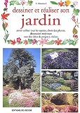 Dessiner et r�aliser son jardin