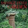 Salvage Style for the Garden: Simple Outdoor Projects Using Reclaimed Treasures