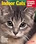 Indoor Cats (Complete Pet Owner's Manual)